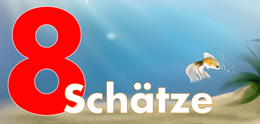 8 schätze